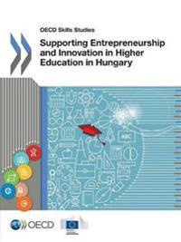 Supporting entrepreneurship and innovation in higher education in Hungary