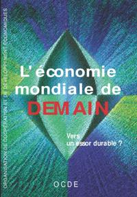 L'economie mondiale de demain : vers un essor durable ?