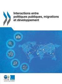 Interactions entre politiques publiques, migrations et développement