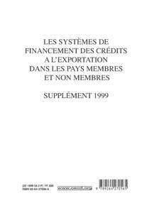 Les systemes de financement des credits a l'exportation dans les pays membres et les economies non membres de l'OCDE Les systemes de financement des credits a l'exportation dans les pays Membres et non-membres de l'OCDE Supplement Printemps 1999