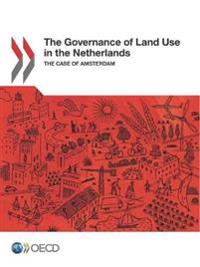 The governance of land use in the Netherlands