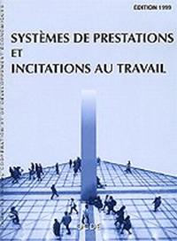 Systemes de prestations et incitations au travail 1999