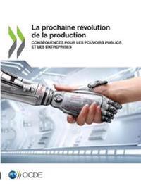 La prochaine révolution de la production