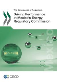 Governance of Regulators Driving Performance at Mexico's Energy Regulatory Commission