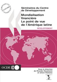 Seminaires du Centre de Developpement Mondialisation financiere Le point de vue de l'Amerique latine