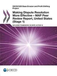 Making dispute resolution more effective - MAP peer review report, United States (stage 1)