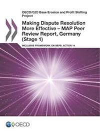 Making Dispute Resolution More Effective – MAP Peer Review Report, Germany (Stage 1)