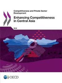 Enhancing competitiveness in Central Asia 2018