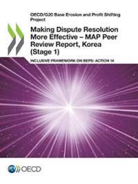 Making dispute resolution more effective - MAP peer review report, Korea (stage 1)