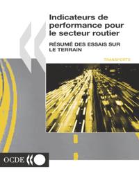 Indicateurs de performance pour le secteur routier Resume des essais sur le terrain