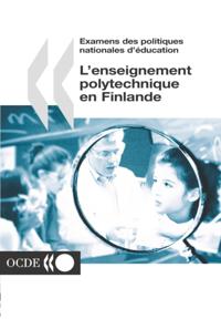 Examens des politiques nationales d'education : L'enseignement polytechnique en Finlande 2003