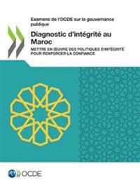 Examens de l'OCDE sur la gouvernance publique Diagnostic d'intégrité au Maroc