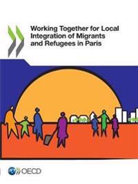 Working together for local integration of migrants and refugees in Paris