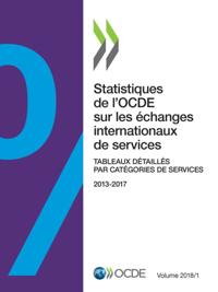 Statistiques de l'OCDE sur les echanges internationaux de services, Volume 2018 Numero 1 Tableaux detailles par categories de services