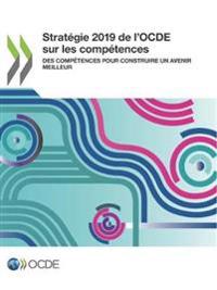 Stratégie 2019 de l'Ocde Sur Les Compétences Des Compétences Pour Construire Un Avenir Meilleur