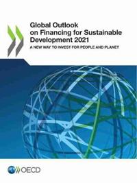 Global outlook on financing for sustainable development 2021