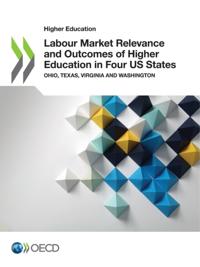 Higher Education Labour Market Relevance and Outcomes of Higher Education in Four US States Ohio, Texas, Virginia and Washington