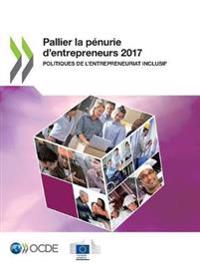 Pallier la pénurie d'entrepreneurs 2017