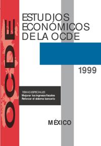 Estudios Economicos de la OCDE: Mexico 1999