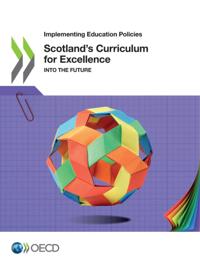 Implementing Education Policies Scotland's Curriculum for Excellence Into the Future
