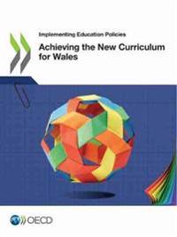 Achieving the new curriculum for Wales