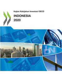 Kajian Kebijakan Investasi OECD Indonesia 2020