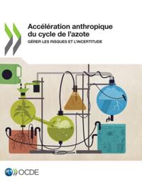Acceleration anthropique du cycle de l'azote Gerer les risques et l'incertitude