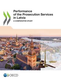 Performance of the Prosecution Services in Latvia A Comparative Study