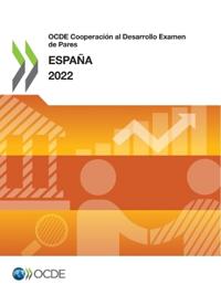 Ocde Cooperación Al Desarrollo Examen de Pares: España 2022