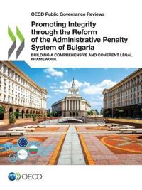 Promoting integrity through the reform of the administrative penalty system of Bulgaria