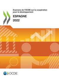 Examens de l''OCDE sur la coopération pour le développement : Espagne 2022