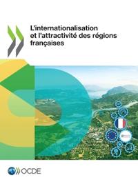 L'Internationalisation Et l'Attractivité Des Régions Françaises