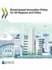 Broad-based innovation policy for all regions and cities
