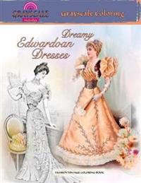 Dreamy Edwardian Dresses Fashion Vintage Coloring Book