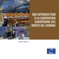 Une introduction a la Convention europeenne des droits de l'homme