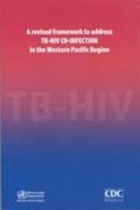 A Revised Framework to Address TB-HIV Co-infection in the Western Pacific Region