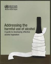 Addressing the Harmful Use of Alcohol