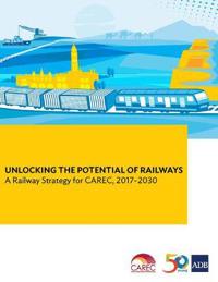 Unlocking the Potential of Railways