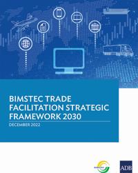 BIMSTEC Trade Facilitation Strategic Framework 2030