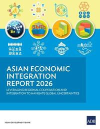 Asian Economic Integration Report 2026