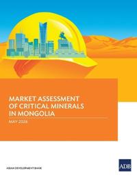 Market Assessment of Critical Minerals in Mongolia