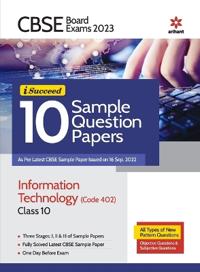 Cbse Board Exams 2023 I-Succeed 10 Sample Question Papers Information Technology (402) Class 10
