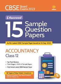 Cbse Board Exam 2023 I Succeed 15 Sample Question Papers Accountancy Class 12
