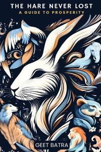 THE HARE NEVER LOST (Edition3rd Edition)