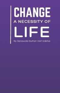 Change: A Necessity of Life (Edition1)