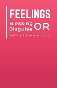 Feelings: Blessing or Disguise (Edition1)