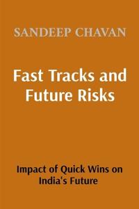 Fast Tracks and Future Risks: The Impact of Quick Wins on India’s Future (Edition2)