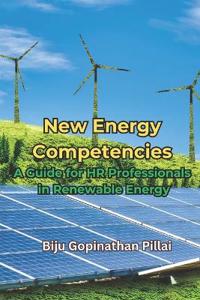 New Energy Competencies: A Guide for HR Professionals in Renewable Energy
