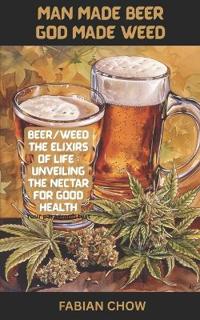 MAN MADE BEER GOD MADE WEED