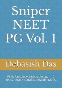 Sniper NEET PG Vol. 1: PSM, Pathology & Microbiology – 10 Years Recall + Ultrafast Revision MCQs